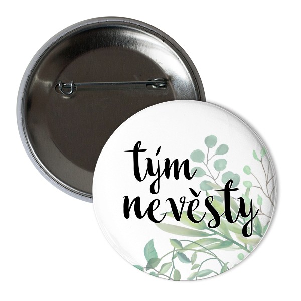 Odznáček  s potiskem Pro tým nevěsty